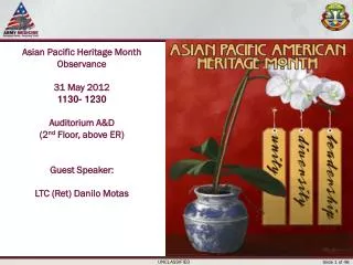 Asian Pacific Heritage Month Observance 31 May 2012 1130- 1230 Auditorium A&amp;D