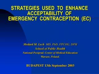 STRATEGIES USED TO ENHANCE ACCEPTABILITY OF EMERGENCY CONTRACEPTION (EC)