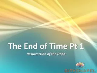 The End of Time Pt 1
