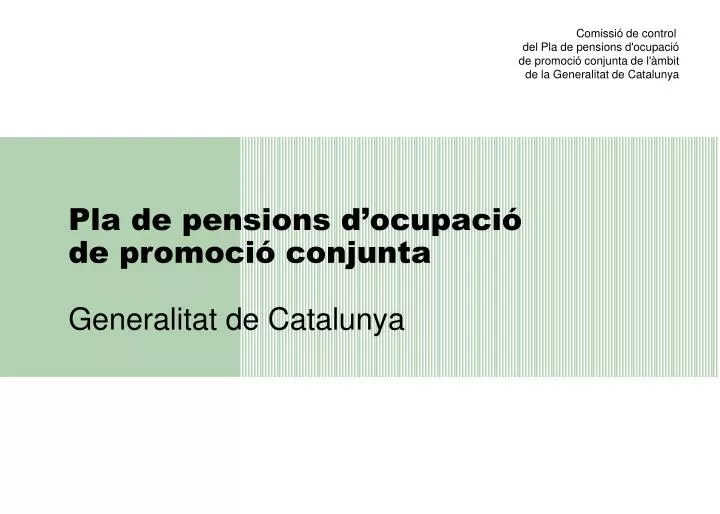 pla de pensions d ocupaci de promoci conjunta generalitat de catalunya