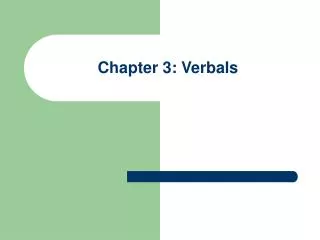 Chapter 3: Verbals