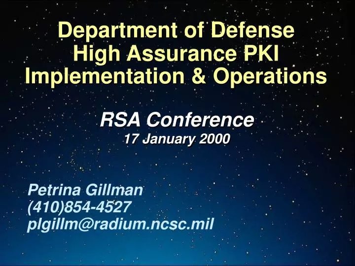 department of defense high assurance pki implementation operations rsa conference 17 january 2000