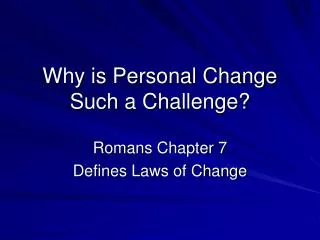 Why is Personal Change Such a Challenge?