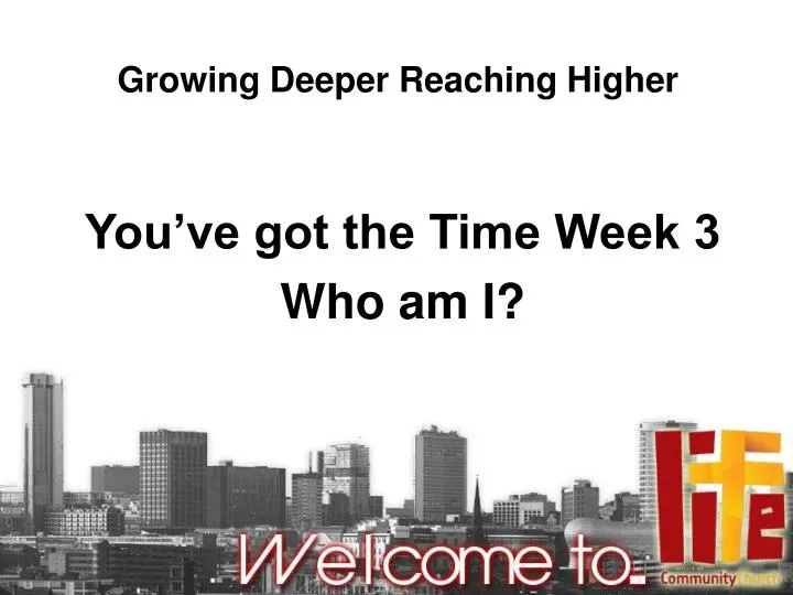 growing deeper reaching higher