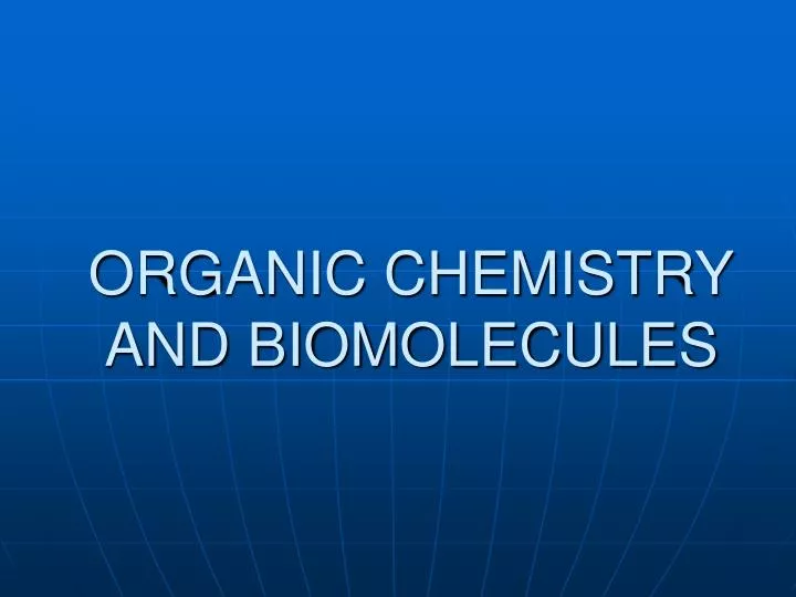 organic chemistry and biomolecules