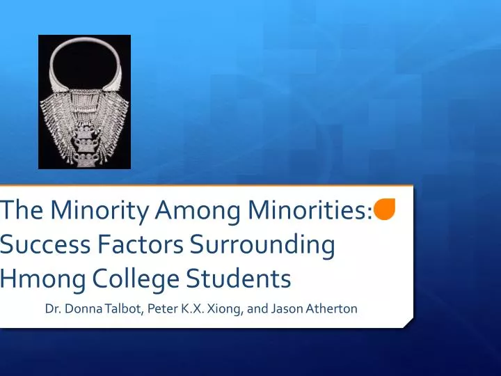 the minority among minorities success factors surrounding hmong college students