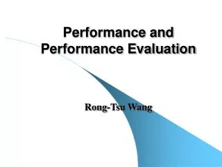 Performance and Performance Evaluation
