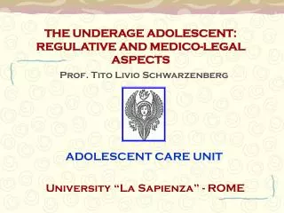 THE UNDERAGE ADOLESCENT: REGULATIVE AND MEDICO-LEGAL ASPECTS