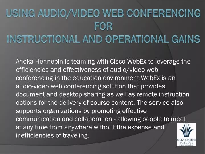 using audio video web conferencing for instructional and operational gains