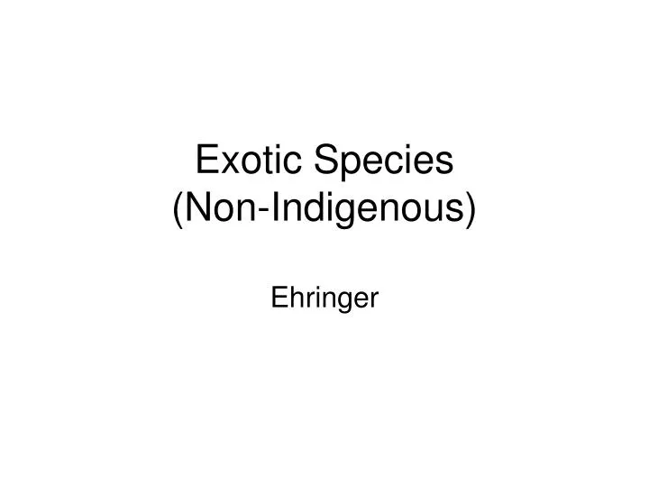 exotic species non indigenous