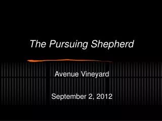 The Pursuing Shepherd