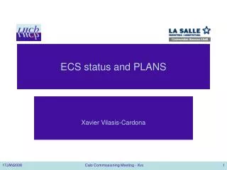 ECS status and PLANS