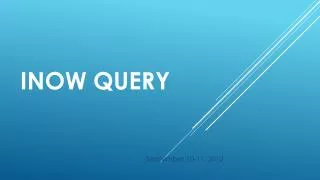 INOW Query