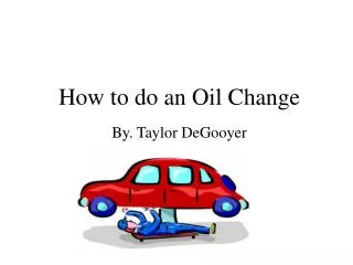 How to do an Oil Change