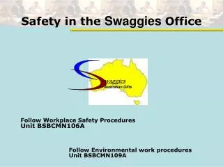 Safety in the Swaggies Office