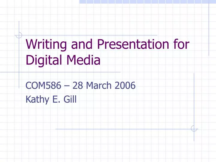 writing and presentation for digital media