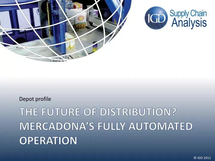 the future of distribution mercadona s fully automated operation
