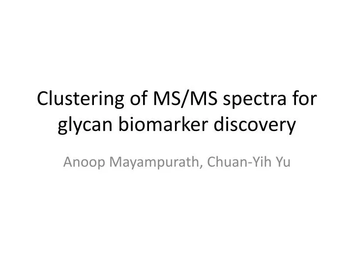 clustering of ms ms spectra for glycan biomarker discovery