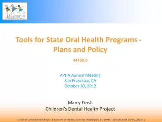 Tools for State Oral Health Programs - Plans and Policy 44150.0 APHA Annual Meeting