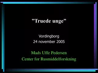 truede unge