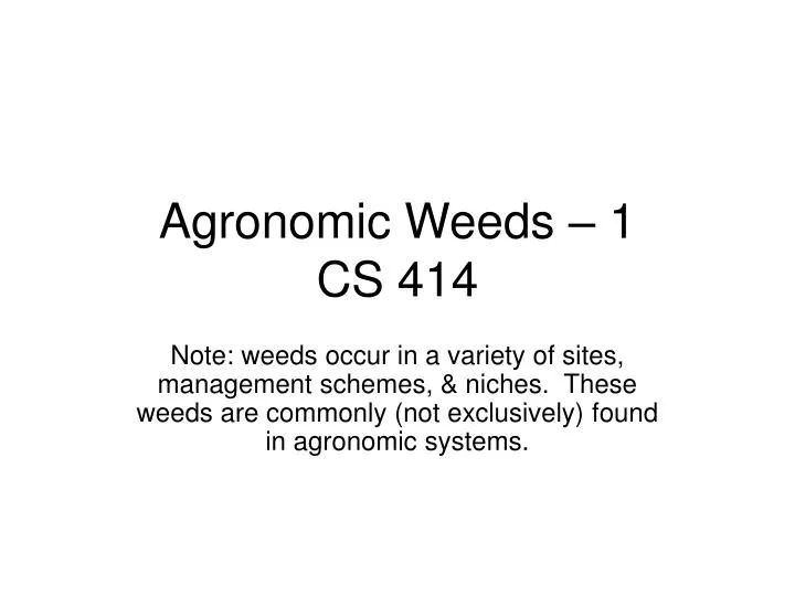 agronomic weeds 1 cs 414