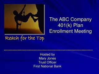 The ABC Company 401(k) Plan Enrollment Meeting