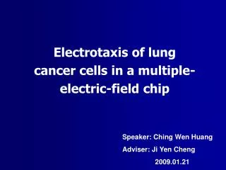 Electrotaxis of lung cancer cells in a multiple-electric-field chip