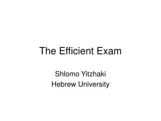 The Efficient Exam