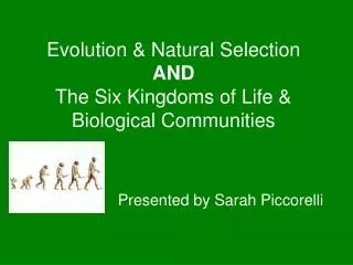 Evolution &amp; Natural Selection AND The Six Kingdoms of Life &amp; Biological Communities