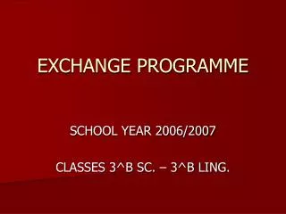 EXCHANGE PROGRAMME