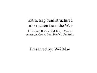 Extracting Semistructured Information from the Web