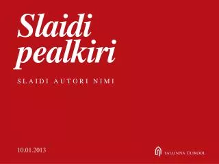 slaidi pealkiri