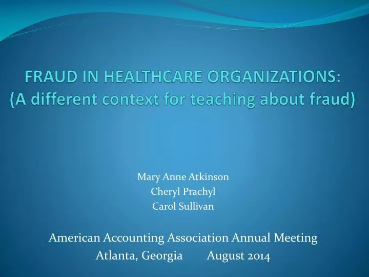 fraud in healthcare organizations a different context for teaching about fraud