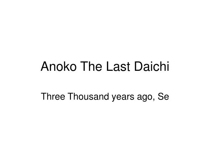 anoko the last daichi