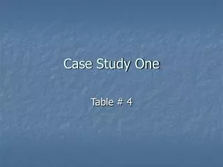 Case Study One