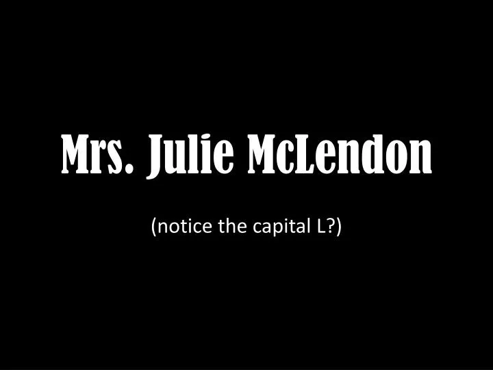 mrs julie mclendon