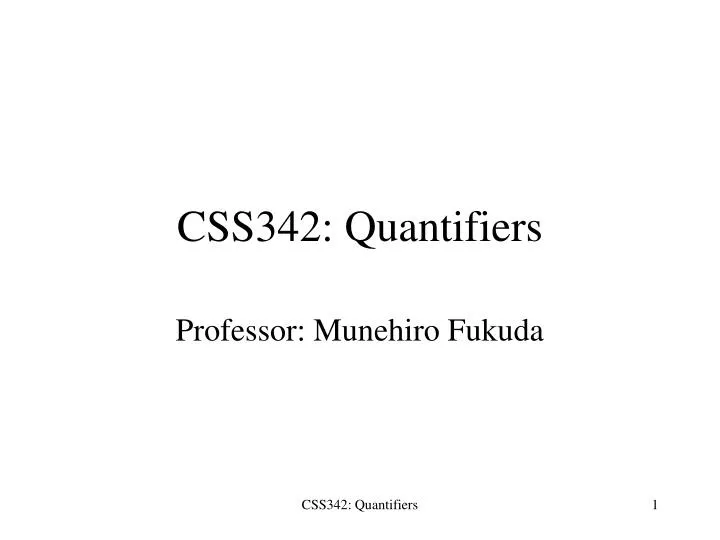 css342 quantifiers