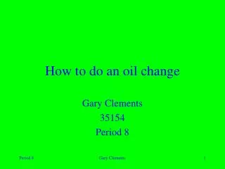 How to do an oil change