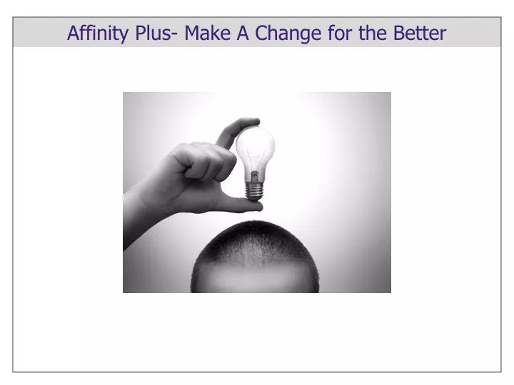 affinity plus make a change for the better