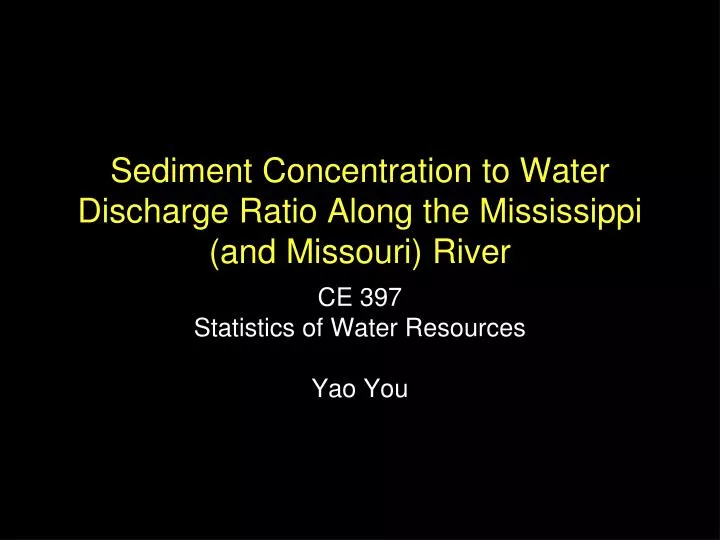sediment concentration to water discharge ratio along the mississippi and missouri river