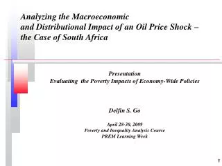Presentation Evaluating the Poverty Impacts of Economy-Wide Policies Delfin S. Go