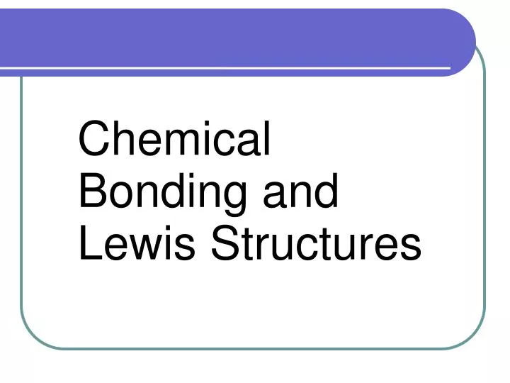 chemical bonding and lewis structures