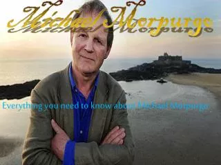 Everything you need to know about Michael Morpurgo