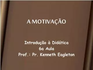 a motiva o