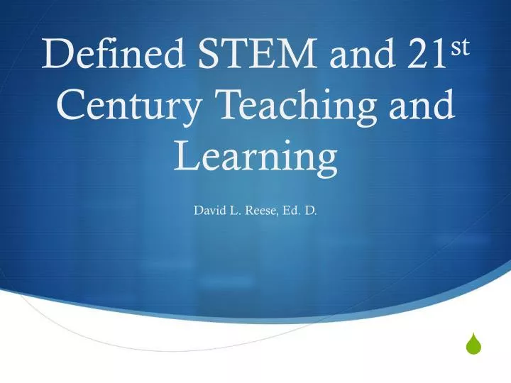 defined stem and 21 st century teaching and learning