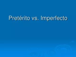 pret rito vs imperfecto