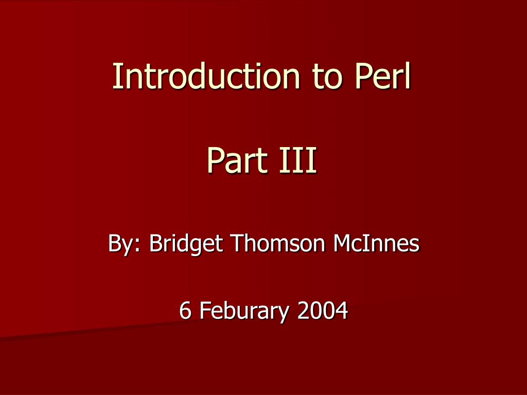 PPT - Introduction to Perl Part III PowerPoint Presentation, free ...