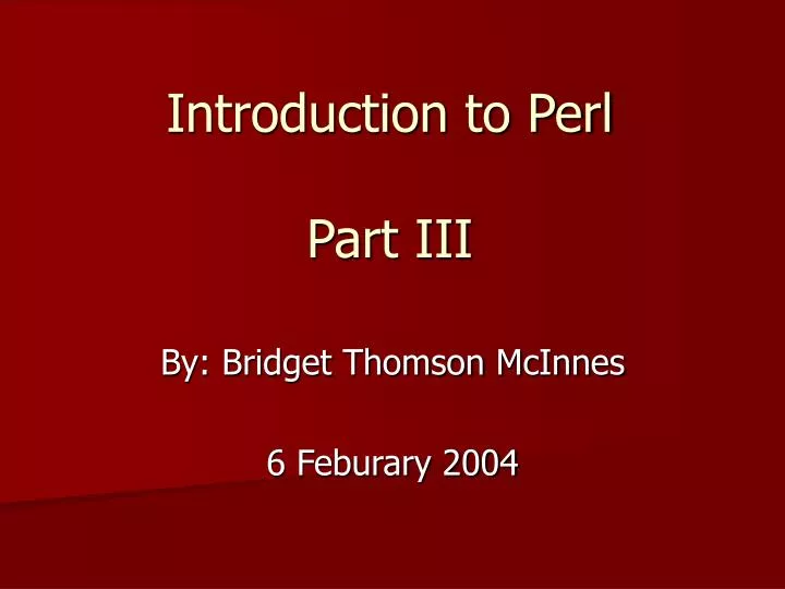 introduction to perl part iii