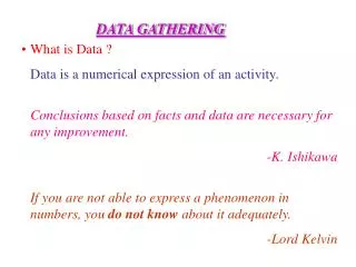 What is Data ? 	Data is a numerical expression of an activity.