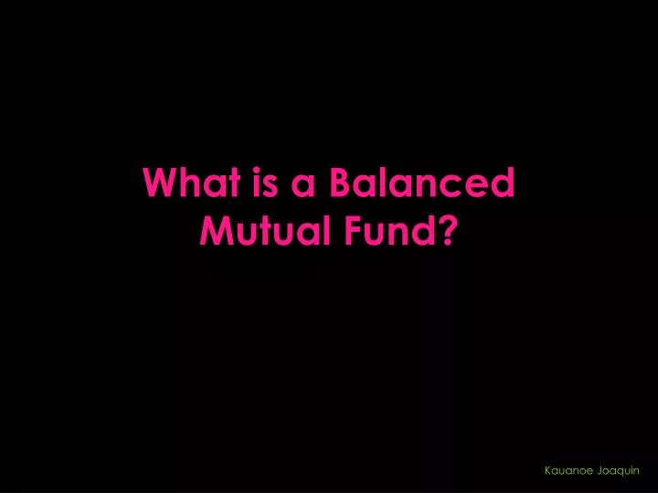 what is a balanced mutual fund